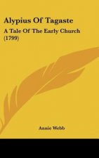 Alypius of Tagaste: A Tale of the Early Church (1799)