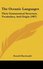 The Oceanic Languages: Their Grammatical Structure, Vocabulary, and Origin (1907)