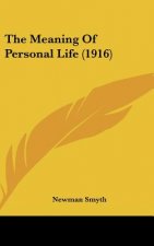 The Meaning of Personal Life (1916)