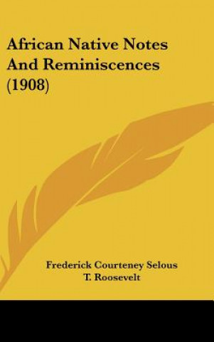 African Native Notes and Reminiscences (1908)