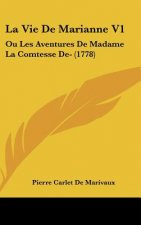 La Vie de Marianne V1: Ou Les Aventures de Madame La Comtesse de- (1778)