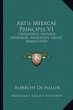 Artis Medicae Principes V1: Hippocrates, Aretaeus, Alexander, Aurelianus, Celsus, Rhazis (1769)