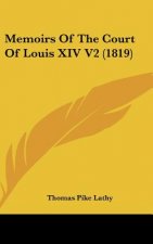 Memoirs of the Court of Louis XIV V2 (1819)