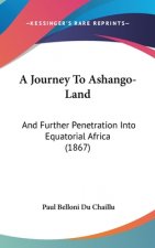 A Journey to Ashango-Land: And Further Penetration Into Equatorial Africa (1867)