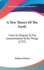A New Theory of the Earth: From Its Original, to the Consummation of All Things (1737)