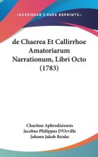 de Chaerea Et Callirrhoe Amatoriarum Narrationum, Libri Octo (1783)