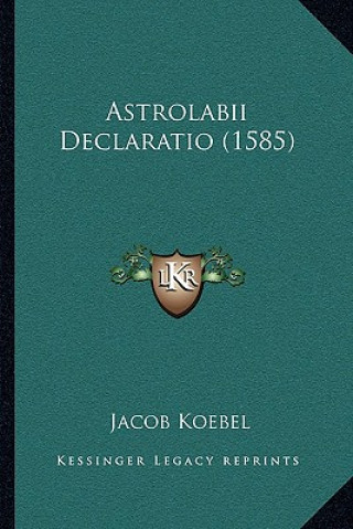 Astrolabii Declaratio (1585)