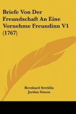 Briefe Von Der Freundschaft An Eine Vornehme Freundinn V1 (1767)