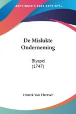 De Mislukte Onderneming: Blyspel (1747)