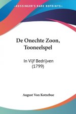 De Onechte Zoon, Tooneelspel: In Vijf Bedrijven (1799)