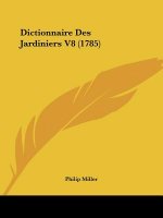 Dictionnaire Des Jardiniers V8 (1785)