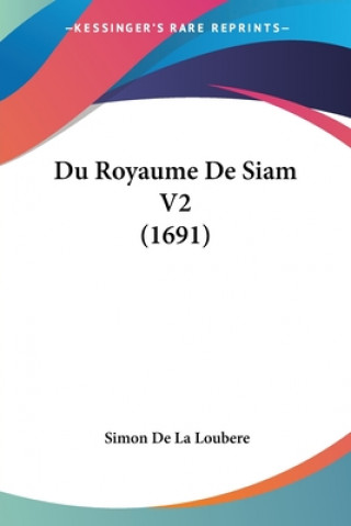 Du Royaume De Siam V2 (1691)