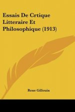 Essais de Crtique Litteraire Et Philosophique (1913)