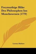 Freymuthige Blike Des Philosophen Ins Monchswesen (1779)