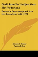 Gedichten En Liedjes Voor Het Vaderland: Benevens Eene Aanspraak Aan Het Bataafsche Volk (1798)