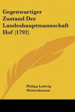 Gegenwartiger Zustand Der Landeshauptmannschaft Hof (1792)