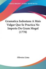 Gramatica Indostana A Mais Vulgar Que Se Practica No Imperio Do Gram Mogol (1778)