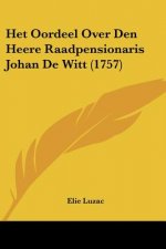 Het Oordeel Over Den Heere Raadpensionaris Johan De Witt (1757)
