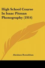High School Course In Isaac Pitman Phonography (1914)