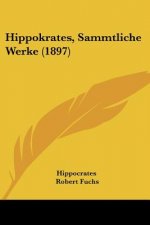 Hippokrates, Sammtliche Werke (1897)