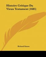 Histoire Critique Du Vieux Testament (1685)