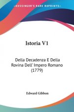 Istoria V1: Della Decadenza E Della Rovina Dell' Impero Romano (1779)