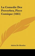 La Comedie Des Proverbes, Piece Comique (1665)