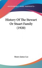 History Of The Stewart Or Stuart Family (1920)