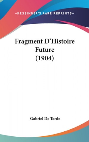 Fragment D'Histoire Future (1904)