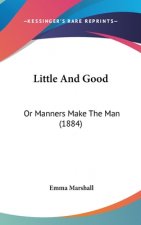Little and Good: Or Manners Make the Man (1884)