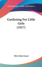 Gardening for Little Girls (1917)
