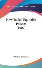 How to Sell Equitable Policies (1907)