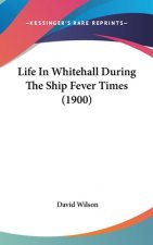 Life in Whitehall During the Ship Fever Times (1900)