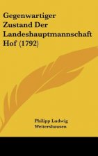 Gegenwartiger Zustand Der Landeshauptmannschaft Hof (1792)