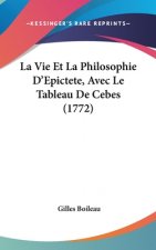 La Vie Et La Philosophie D'Epictete, Avec Le Tableau de Cebes (1772)