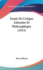 Essais de Crtique Litteraire Et Philosophique (1913)