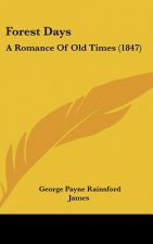 Forest Days: A Romance of Old Times (1847)