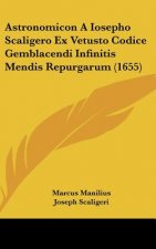 Astronomicon a Iosepho Scaligero Ex Vetusto Codice Gemblacendi Infinitis Mendis Repurgarum (1655)