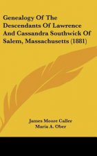 Genealogy of the Descendants of Lawrence and Cassandra Southwick of Salem, Massachusetts (1881)