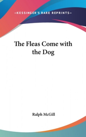 The Fleas Come with the Dog