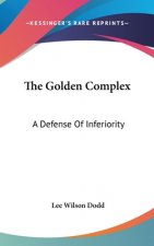 The Golden Complex: A Defense of Inferiority
