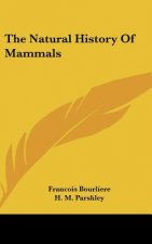The Natural History Of Mammals