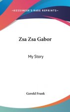 Zsa Zsa Gabor: My Story