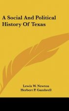 A Social And Political History Of Texas