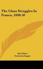 The Class Struggles in France, 1848-50