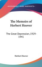 The Memoirs of Herbert Hoover: The Great Depression, 1929-1941