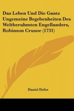 Das Leben Und Die Gantz Ungemeine Begebenheiten Des Weltberuhmten Engellanders, Robinson Crusoe (1731)