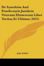 De Synedriss And Praefecturis Juridicis Veterum Ebraeorum Liber Tertius Et Ultimus (1655)