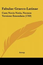Fabulae Graeco-Latinae: Cum Novis Notis, Necnon Versione Emendata (1769)