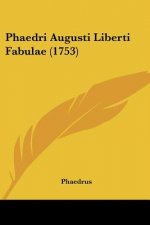 Phaedri Augusti Liberti Fabulae (1753)